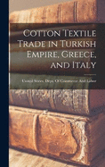 Cotton Textile Trade in Turkish Empire, Greece, and Italy