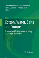 Cotton, Water, Salts and Soums: Economic and Ecological Restructuring in Khorezm, Uzbekistan