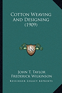Cotton Weaving And Designing (1909)