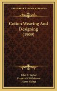 Cotton Weaving and Designing (1909)