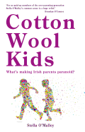 Cotton Wool Kids:: What's Making Irish Parents Paranoid?