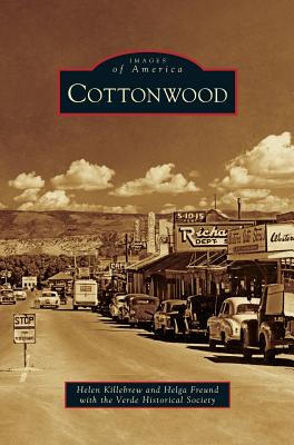 Cottonwood - Killebrew, Helen, and Freund, Helga, and Verde Historical Society