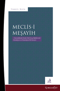 Council of sheikhs: A Supervisory and Regulatory Institution in State-Religious Group Relations in the Ottomans