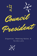 Council President: Organizer, Meeting Notes, To-Do Lists
