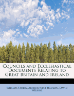 Councils and Ecclesiastical Documents Relating to Great Britain and Ireland Volume 2, PT. 2