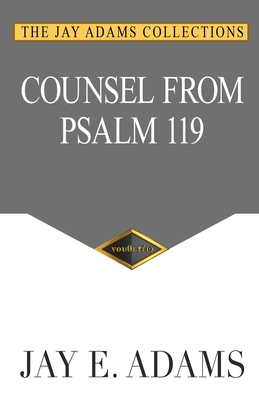 Counsel From Psalm 119 - Adams, Jay E