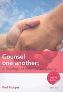 Counsel One Another: A Theology of Personal Discipleship