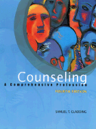 Counseling: A Comprehensive Profession - Gladding, Samuel T