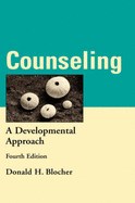 Counseling: A Developmental Approach - Blocher, Donald H