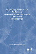 Counseling Children and Adolescents: Working in School and Clinical Mental Health Settings