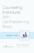 Counseling Individuals with Life Threatening Illness