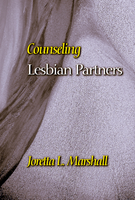 Counseling Lesbian Partners - Marshall, Joretta L