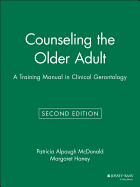 Counseling the Older Adult: A Training Manual in Clinical Gerontology