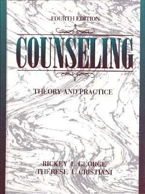 Counseling: Theory and Practice - George, Rickey L, and Cristiani, Therese S