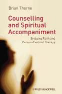 Counselling and Spiritual Accompaniment: Bridging Faith and Person-Centred Therapy