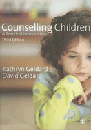 Counselling Children: A Practical Introduction - Geldard, Kathryn, Ms.