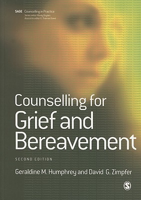 Counselling for Grief and Bereavement - Humphrey, Geraldine M, and Zimpfer, David