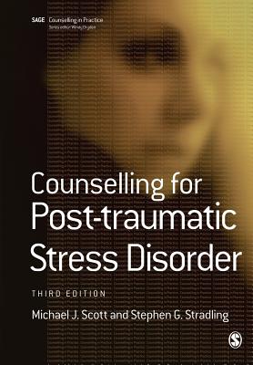 Counselling for Post-Traumatic Stress Disorder - Scott, Michael J, Dr., and Stradling, Stephen G, Dr.