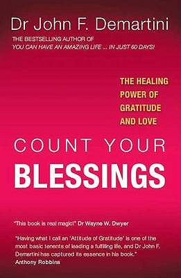 Count Your Blessings - Demartini, John F., Dr.