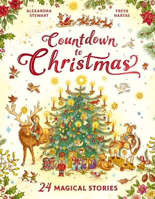 Countdown to Christmas: 24 Magical Stories - Stewart, Alexandra