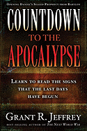 Countdown to the Apocalypse: Learn to Read the Signs That the Last Days Have Begun