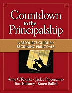 Countdown to the Principalship: A Resource Guide for Beginning Principals