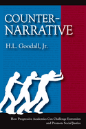 Counter-Narrative: How Progressive Academics Can Challenge Extremists and Promote Social Justice