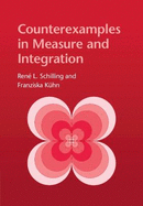 Counterexamples in Measure and Integration