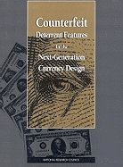 Counterfeit Deterrent Features for the Next-Generation Currency Design - National Research Council, and Division on Engineering and Physical Sciences, and National Materials Advisory Board