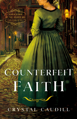 Counterfeit Faith - Caudill, Crystal