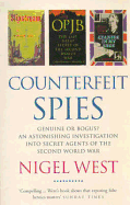 Counterfeit Spies: Genuine or Bogus? an Astonishing Investigation Into Secret Agents of the Second World War