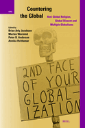 Countering the Global: Anti-Global Religion, Global Dissent and Multiple Globalisms