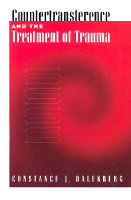 Countertransference and the Treatment of Trauma - Dalenberg, Constance J