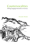 Countervocalities: Shifting Language Hierarchies on Corsica