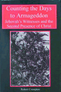 Counting the Days to Armageddon: The Jehovah's Witnesses and the Second Presence of Christ