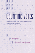 Counting Votes: Lessons from the 2000 Presidential Election in Florida