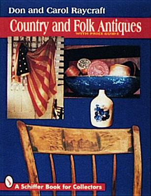 Country and Folk Antiques - Raycraft, Don And Carol