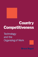 Country Competitiveness: Technology and the Organizing of Work