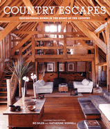 Country Escapes: Inspirational Homes in the Heart of the Country