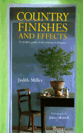 Country Finishes & Effect - Miller, Judith, and Merrell, James (Photographer)