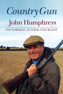Country Gun: Countryman, Author, Naturalist