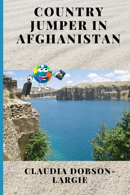 Country Jumper in Afghanistan - Anthony, Demitrius (Editor), and Dobson-Largie, Claudia