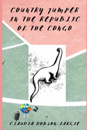 Country Jumper in the Republic of the Congo: History Books for Kids Series