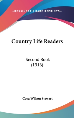 Country Life Readers: Second Book (1916) - Stewart, Cora Wilson