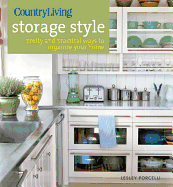 Country Living Storage Style: Pretty and Practical Ways to Organize Your Home