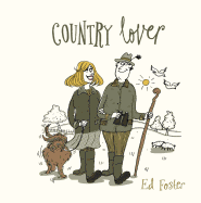 Country Lover: Quotes, Jokes and Advice for the Enthusiast