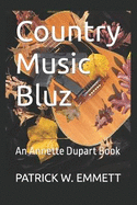 Country Music Bluz: An Annette Dupart Book