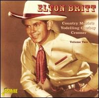 Country Music's Yodelling Cowboy Crooner, Vol. 2 - Elton Britt