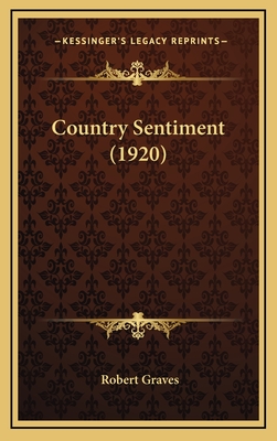 Country Sentiment (1920) - Graves, Robert