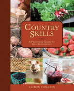 Country Skills: A Practical Guide to Self-Sufficiency
